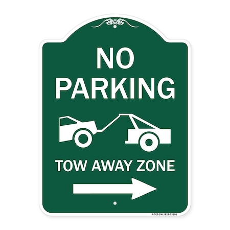 Signmission No Parking Tow-Away Zone W/ Right Arrow, Green & White Aluminum Sign, 18" x 24", GW-1824-23606 A-DES-GW-1824-23606